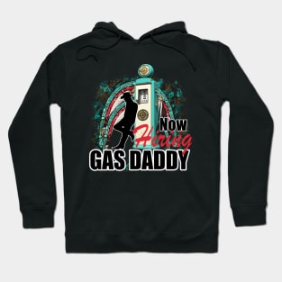 Now Hiring Gas Daddy, Funny gas prices up Hoodie